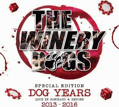 The Winery Dogs : Dogs Years - Live in Santiago & Beyond 2013-2016